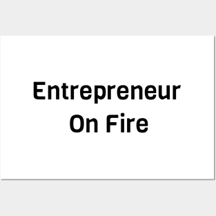 Entrepreneur On Fire Posters and Art